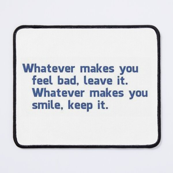 Item preview, Whatever Makes You Smile, Keep It - Be The Reason Someone Smiled Today. designed and sold by lduke47.