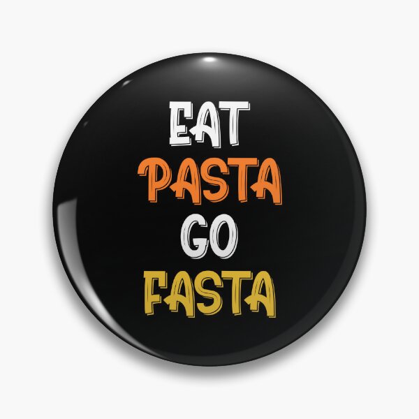 Item preview, Eat Pasta Go Fasta designed and sold by ThunderBolt76.