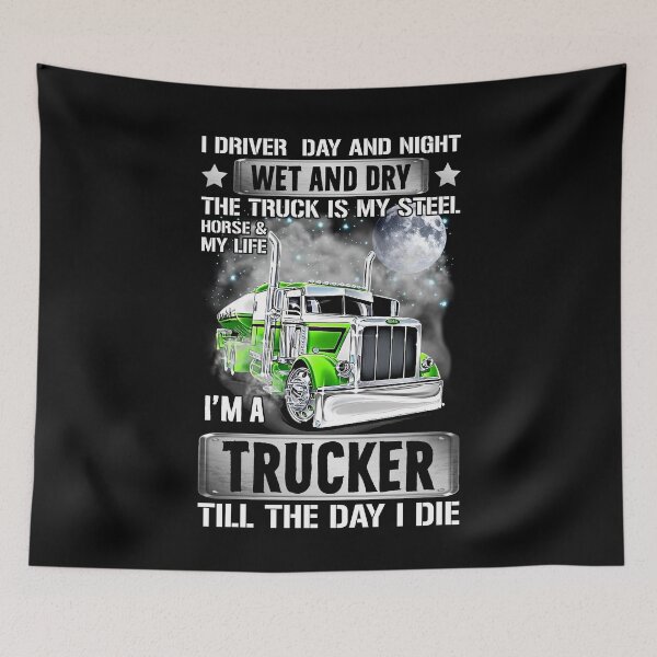 Item preview, I Driver Day And Night Wet And Dry The Trucker Is My Steel designed and sold by mteehut.