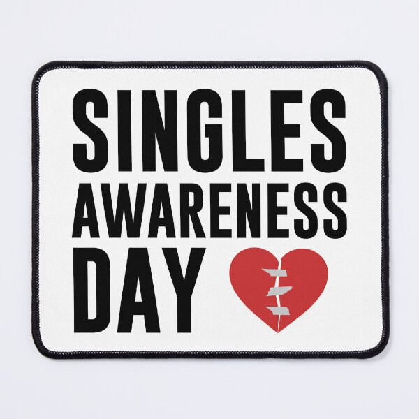 Item preview, Singles Awareness Day (Black) designed and sold by Arianna Khalil.