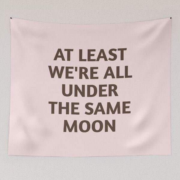 Item preview, At Least We're All Under The Same Moon designed and sold by Tema EL.