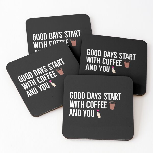 Item preview, Good days start with coffee and you | coffee lovers quote | designed and sold by Tarun Bisht.