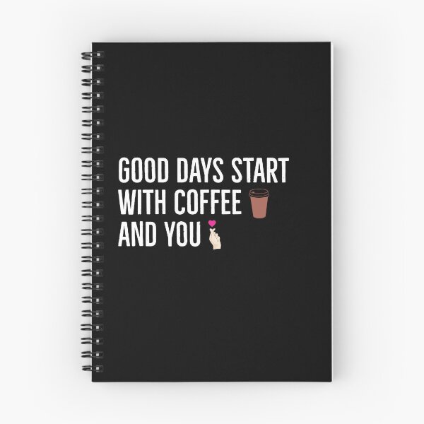 Item preview, Good days start with coffee and you | coffee lovers quote | designed and sold by Tarun Bisht.