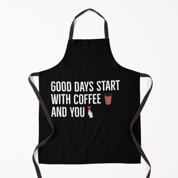 Item preview, Good days start with coffee and you | coffee lovers quote | designed and sold by Tarun Bisht.