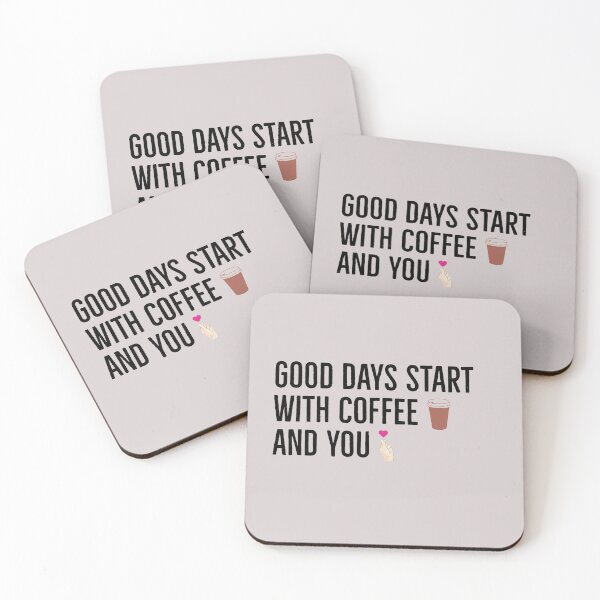 Item preview, Good days start with coffee and you | coffee lovers quote | designed and sold by Tarun Bisht.