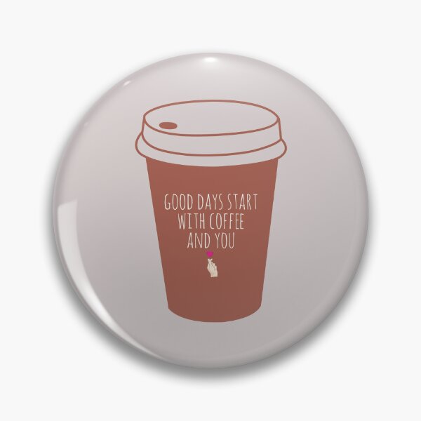 Item preview, Good days start with coffee and you | coffee lovers quote | designed and sold by Tarun Bisht.