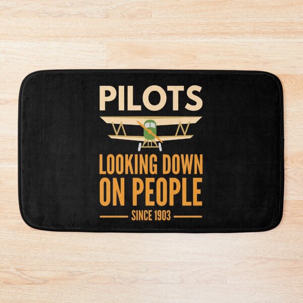 Item preview, Pilots Looking down on people Since 1903 Funny  Pilots Sayings designed and sold by chetan786.