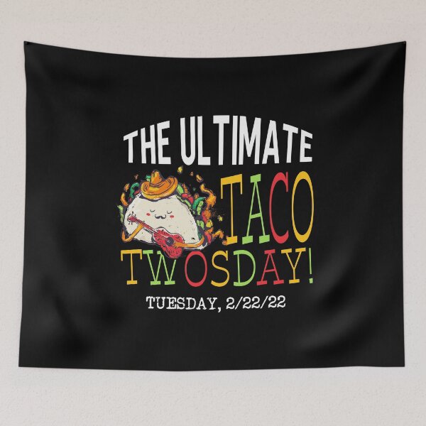 Item preview, The Ultimate Taco Twosday Tuesday - Funny 2/22/22 graphic designed and sold by Merchking1.