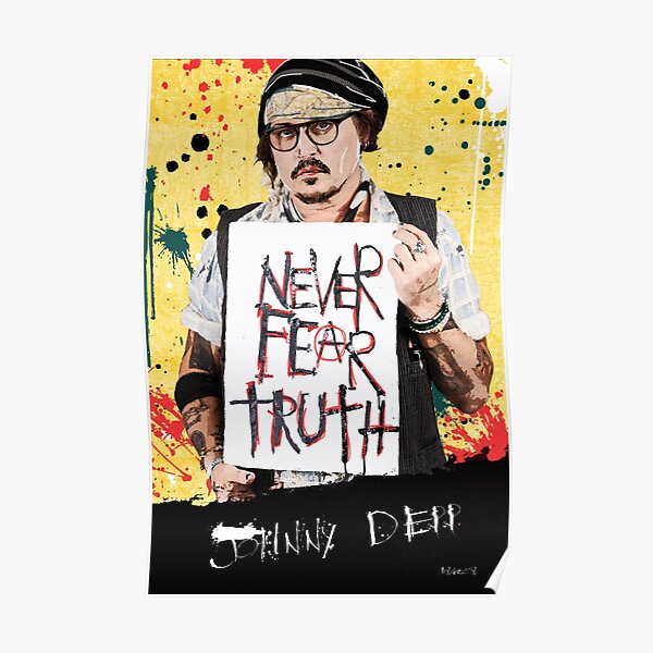 "Never Fear Truth Johnny Depp" Poster for Sale by DeppByDesign