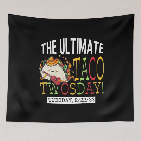 Item preview, Best Taco Twosday Tuesday February 22nd 2022 Funny 2/22/22 design designed and sold by Merchking1.