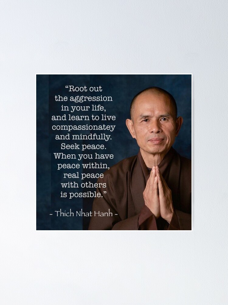 Poster Citation De Thich Nhat Hanh Sur La Recherche De La Paix Et L Eradication De L Agression Par Budgieboy Redbubble