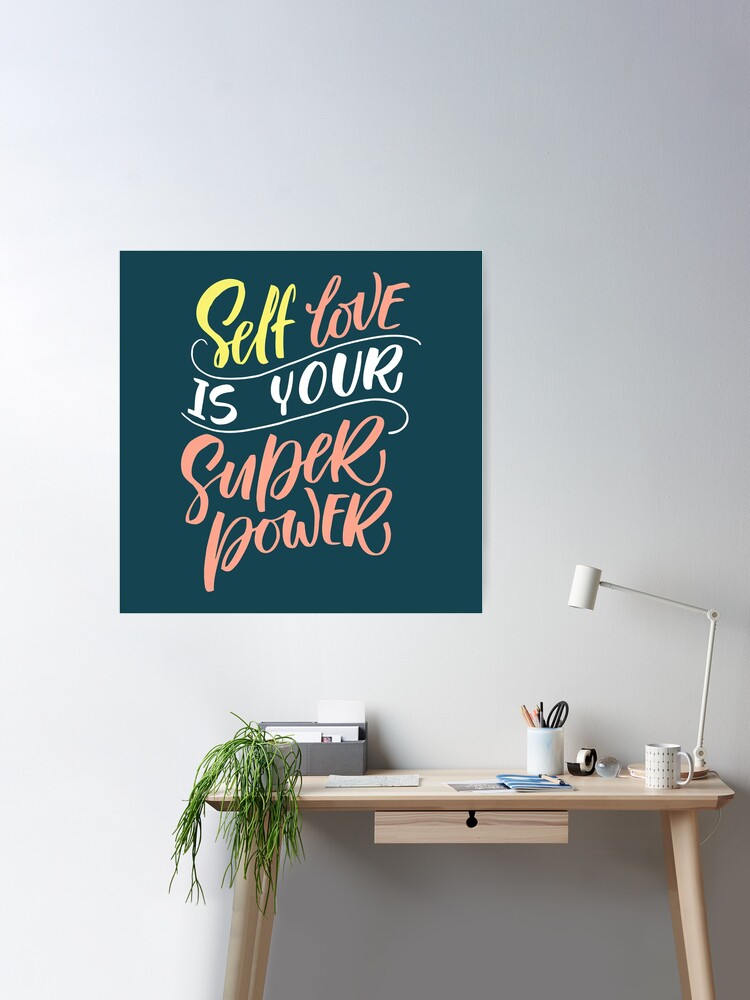 Short Self Love Quotes, Self Love is Your Super Power Poster for Sale by  graphic-genie