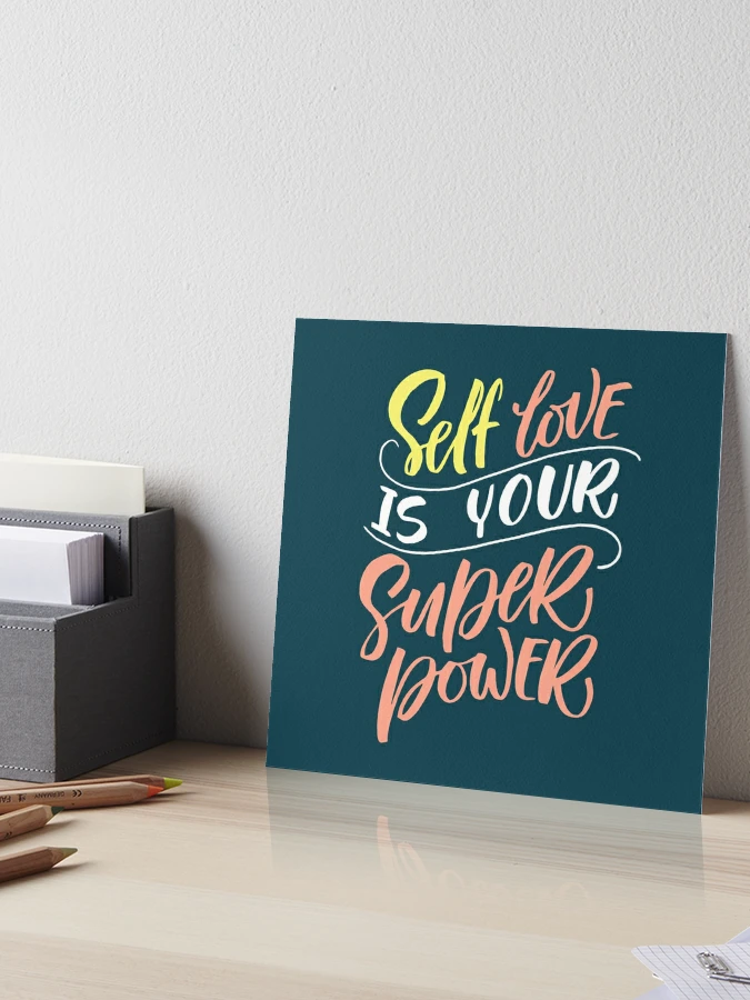 Short Self Love Quotes, Self Love is Your Super Power Poster for Sale by  graphic-genie