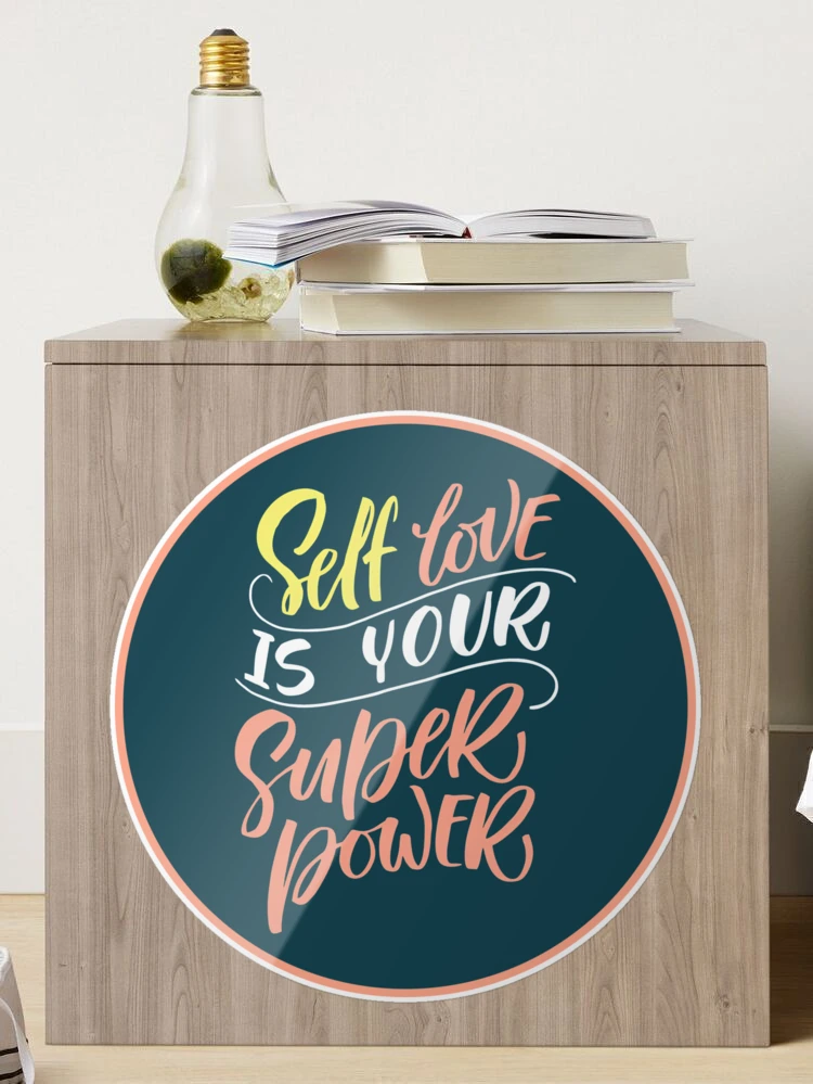 Short Self Love Quotes, Self Love is Your Super Power Poster for Sale by  graphic-genie
