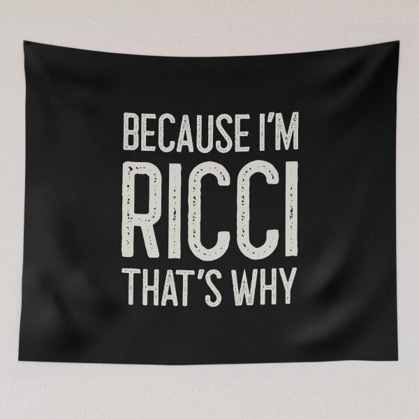 Item preview, Because I’m Ricci That’s Why Funny Personalized Name designed and sold by MariosNydras.