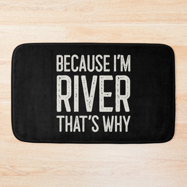 Item preview, Because I’m River That’s Why Funny Personalized Name designed and sold by MariosNydras.