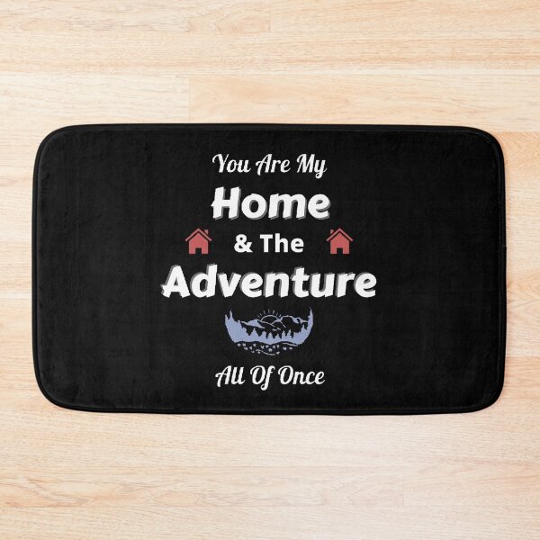 Item preview, You Are My Home And The Adventure All Of Once. - Funny and Cute quotes designed and sold by Designspot2020.