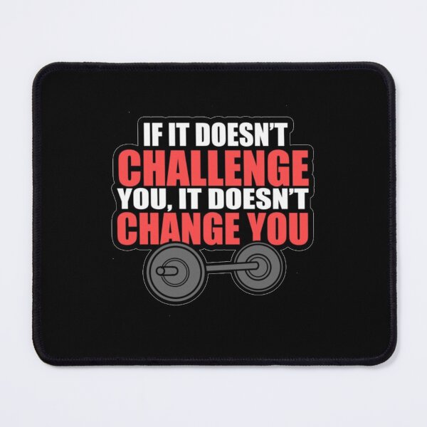 Item preview, If It Doesn't Challenge You It Doesn't Change You designed and sold by DesignandDream.
