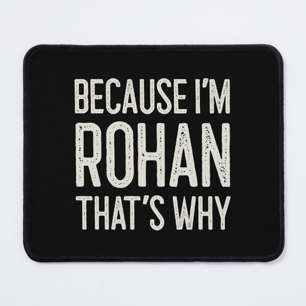 Item preview, Because I’m Rohan That’s Why Funny Personalized Name designed and sold by MariosNydras.