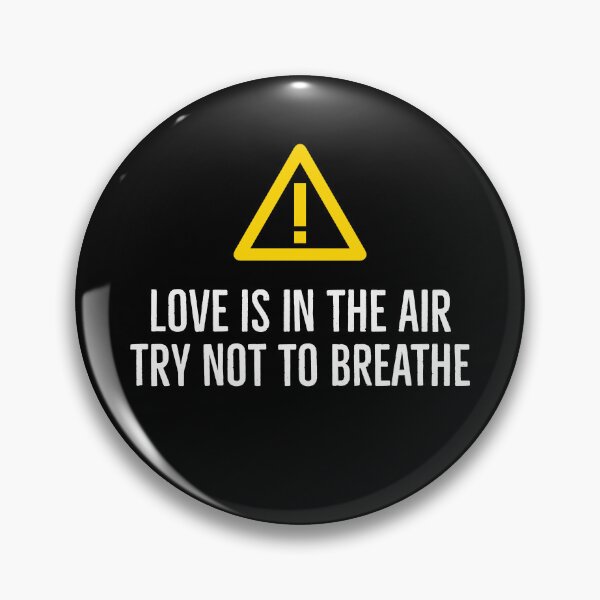 Item preview, Love is in the air try not to breathe | funny valentines day pun quote | designed and sold by Tarun Bisht.