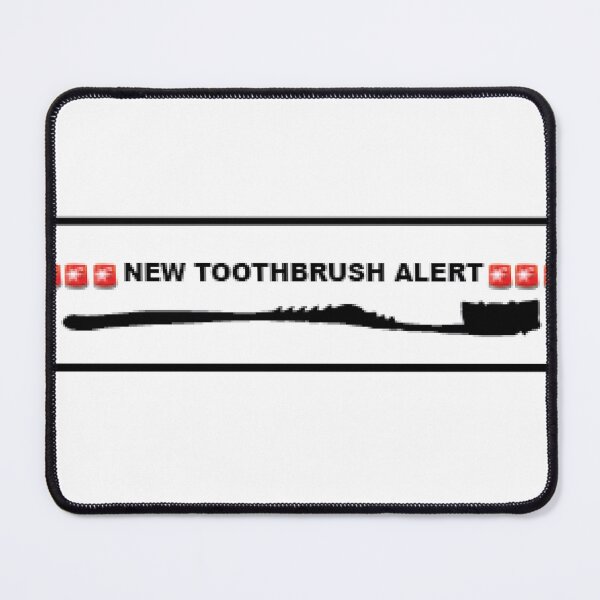 Item preview, New Toothbrush Alert designed and sold by alexyaskye.