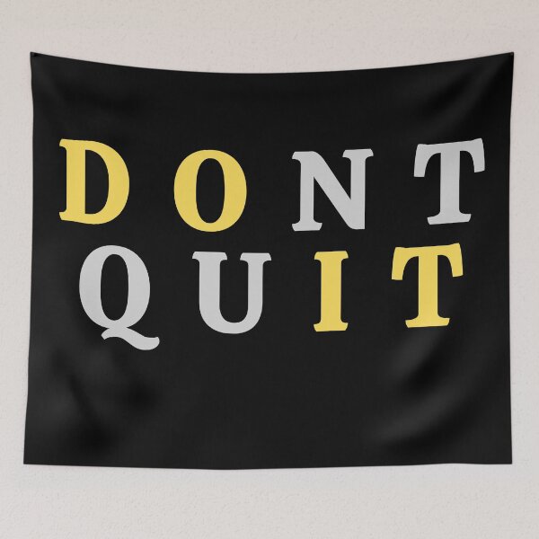 Item preview, Dont Quit | designed and sold by Manny River.
