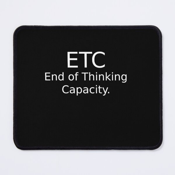 Item preview, End of Thinking Capacity. designed and sold by joebrad.