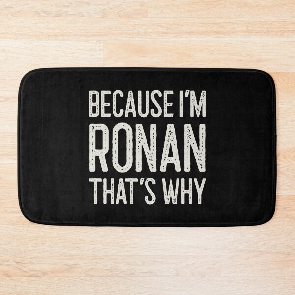 Item preview, Because I’m Ronan That’s Why Funny Personalized Name designed and sold by MariosNydras.