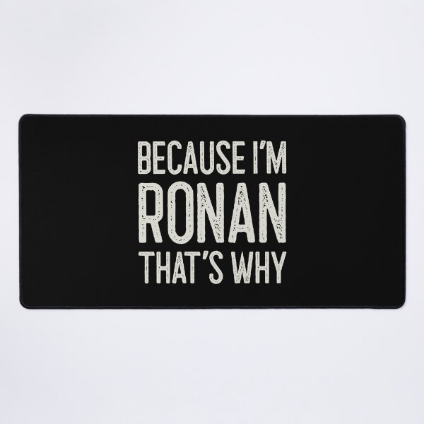 Item preview, Because I’m Ronan That’s Why Funny Personalized Name designed and sold by MariosNydras.