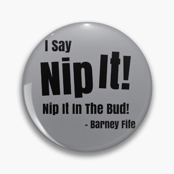 Item preview, Barney Fife Nip It In The Bud designed and sold by popquotables.