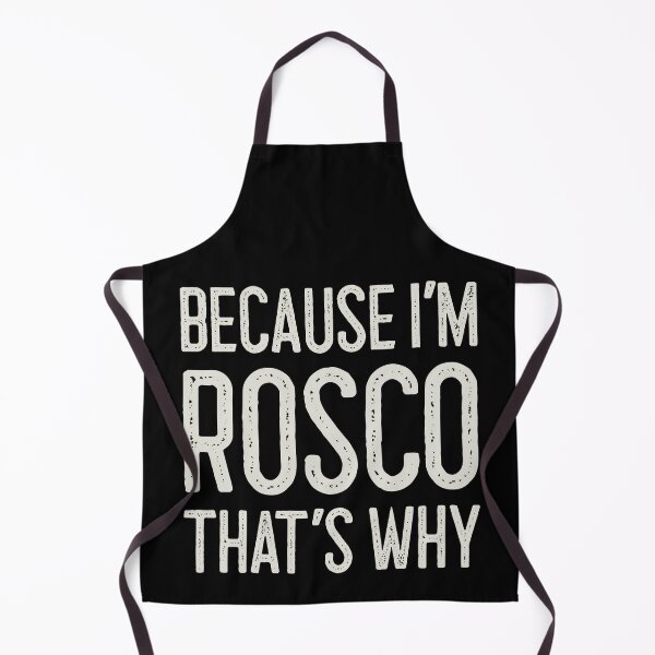 Item preview, Because I’m Rosco That’s Why Funny Personalized Name designed and sold by MariosNydras.