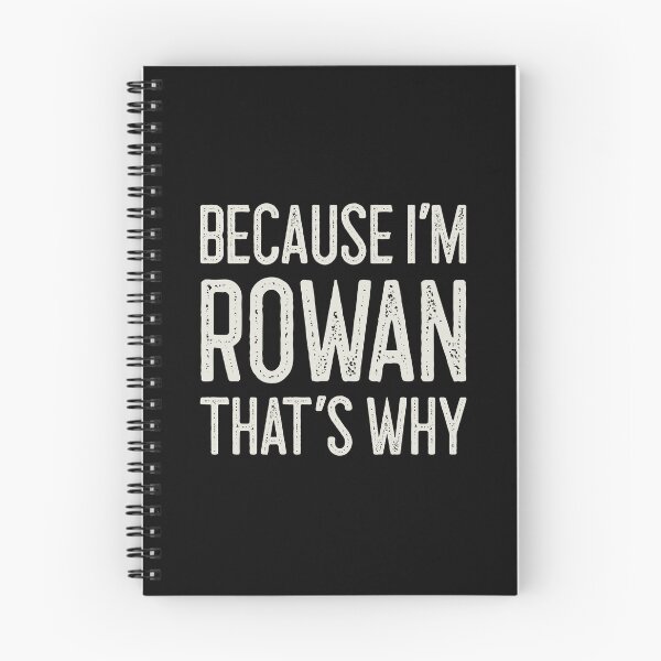 Artikelvorschau, Weil ich Rowan bin, ist das der Grund für einen lustigen personalisierten Namen entworfen und verkauft von MariosNydras.