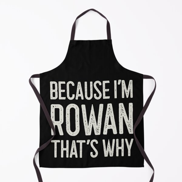 Item preview, Because I’m Rowan That’s Why Funny Personalized Name designed and sold by MariosNydras.