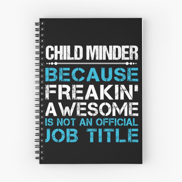 Item preview, Child Minder T Shirt - Freaking Awesome Job Gift Item Tee designed and sold by oetate4774.