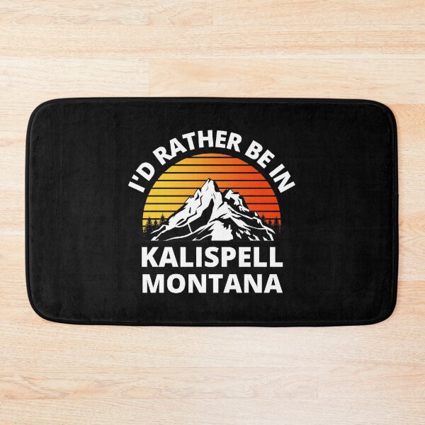 Item preview, I'd Rather Be In Kalispell Montana Mountain Climbing designed and sold by RGRamsey.