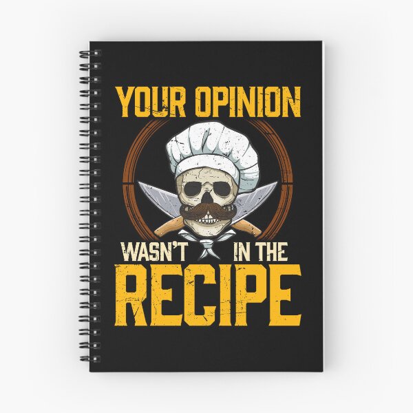 Item preview, Your opinion wasn't in the recipie Cook Chef Cooking BBQ designed and sold by 2blackcherries.