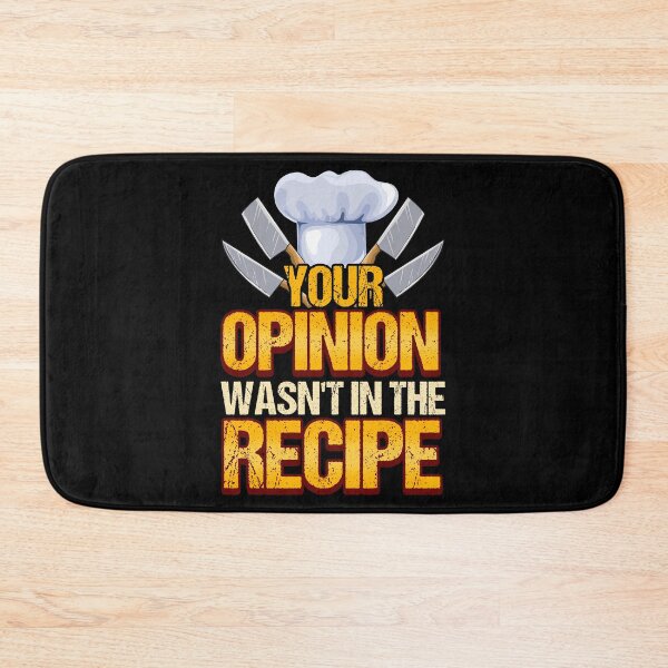 Item preview, Your opinion wasn't in the recipie Cook Chef Cooking BBQ designed and sold by 2blackcherries.