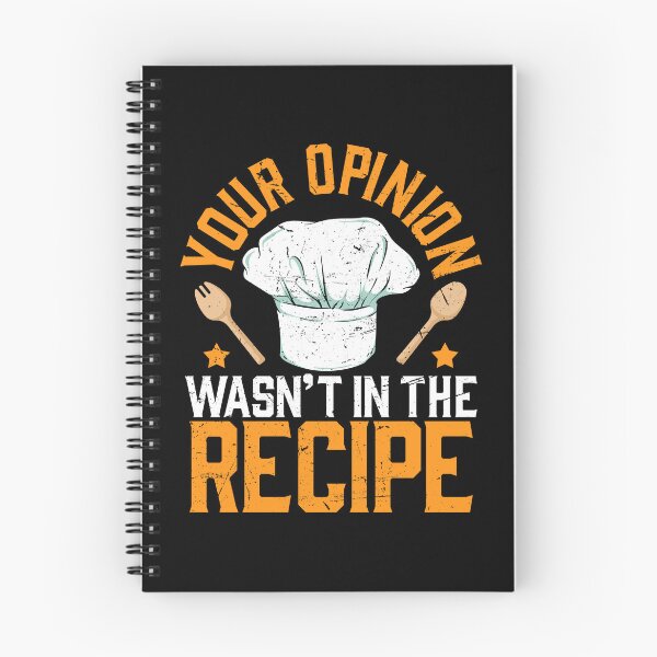 Item preview, Your opinion wasn't in the recipie Cook Chef Cooking BBQ designed and sold by 2blackcherries.