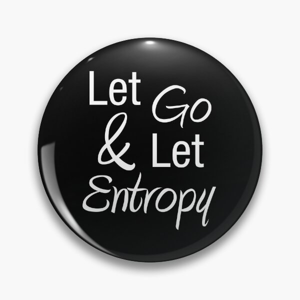 Item preview, Let Go and Let Entropy designed and sold by roadworkplay.