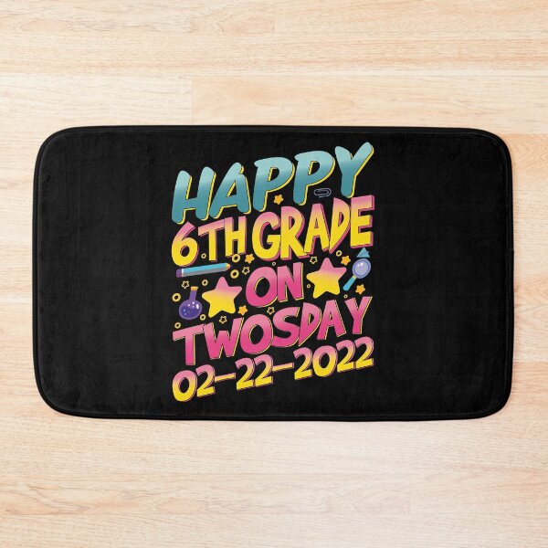 Item preview, Happy Sixth Grade On Twosday 2/22/22 Tuesday February 22nd 2022 |6th Grade Kids and Teachers Gifts designed and sold by YAHIA-14.