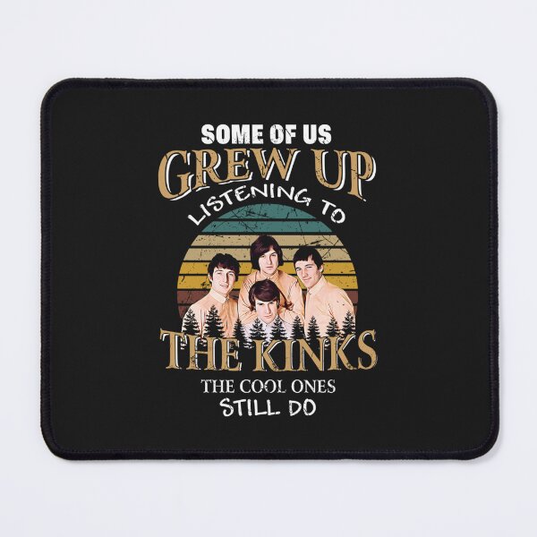 Item preview, Some Of Us Grew Up Listening To The Kinks The Cool Ones Still Do  designed and sold by HAZEL123design.
