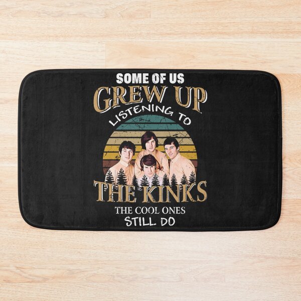 Item preview, Some Of Us Grew Up Listening To The Kinks The Cool Ones Still Do  designed and sold by HAZEL123design.