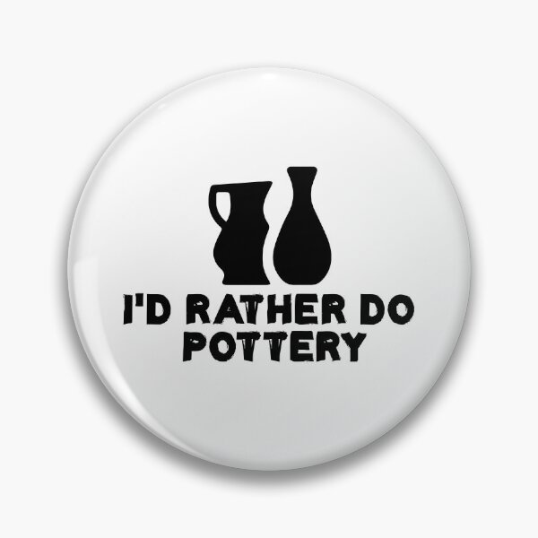Item preview, I'd Rather Do Pottery designed and sold by Life Shop.