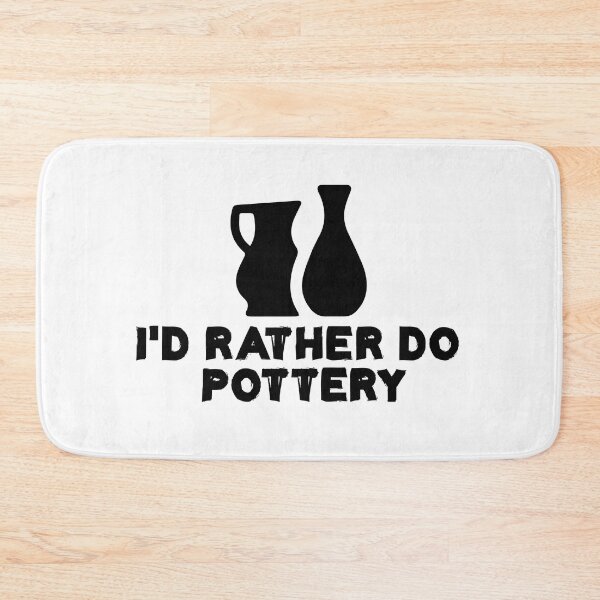 Item preview, I'd Rather Do Pottery designed and sold by Life Shop.