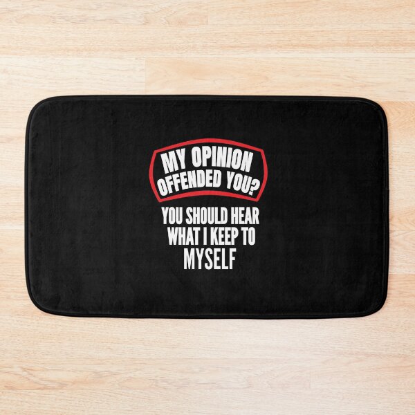 Item preview, My Opinion Offended You Sarcastic Funny Humor designed and sold by Georgiodaccache.