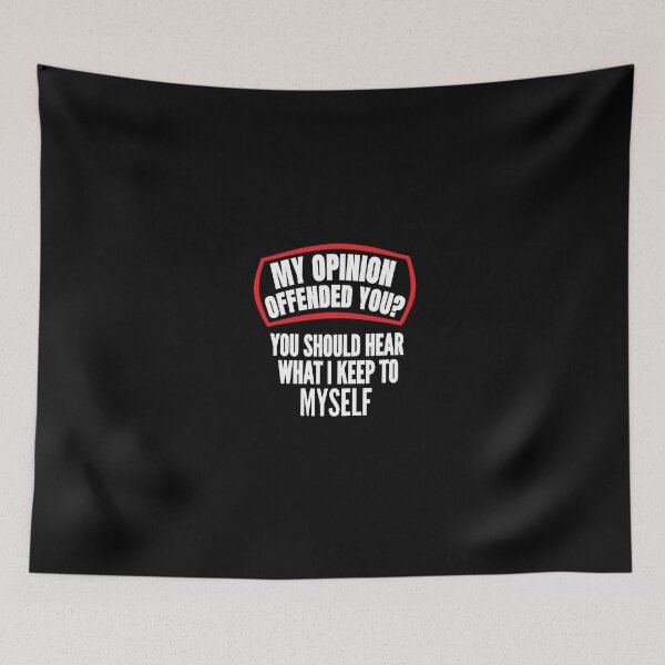 Item preview, My Opinion Offended You Sarcastic Funny Humor designed and sold by Georgiodaccache.