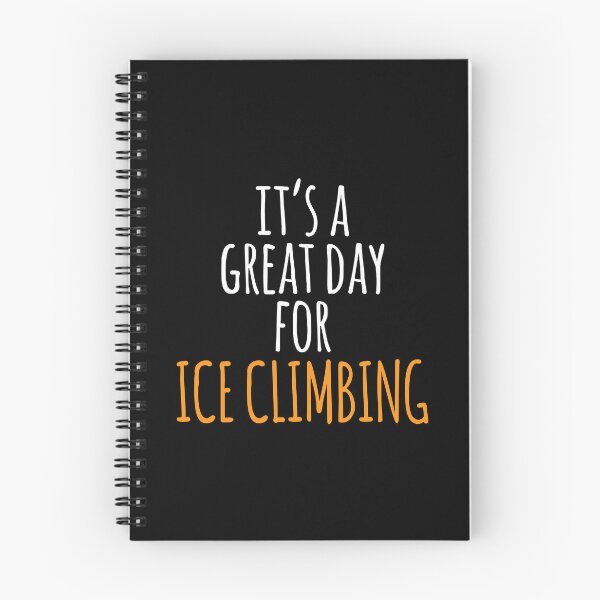 Item preview, It's a Great Day for Ice Climbing designed and sold by kindxinn.