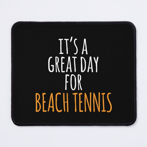 Item preview, It's a Great Day for Beach Tennis designed and sold by kindxinn.