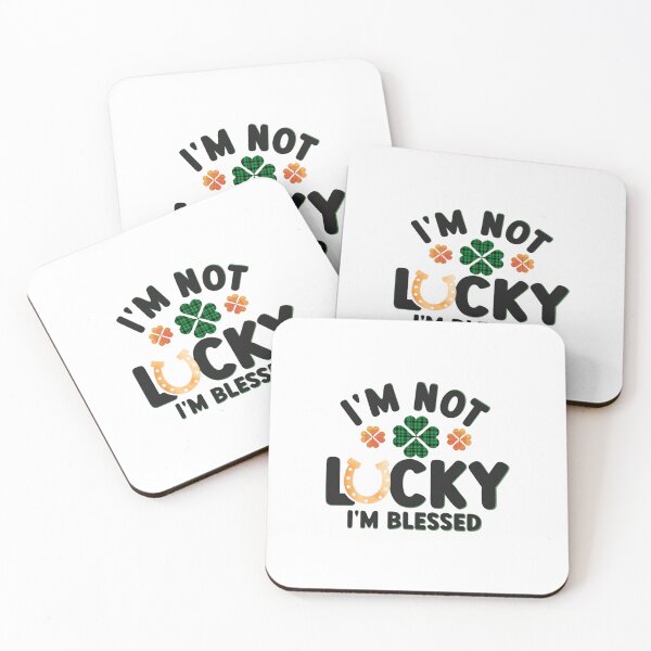 Item preview, I'm Not Lucky I'm Blessed designed and sold by SimplyCosmic11.