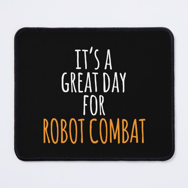 Item preview, It's a Great Day for Robot Combat designed and sold by kindxinn.